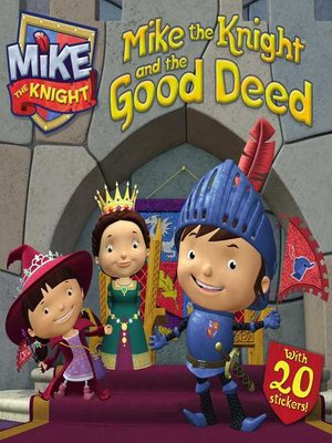cover image of Mike the Knight and the Good Deed